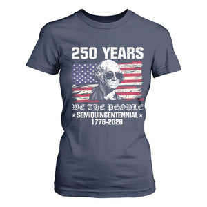 250 Years America Flag T Shirt For Women George Washington 1776 2026 USA 250th Anniversary Patriotic TS10 Navy Print Your Wear