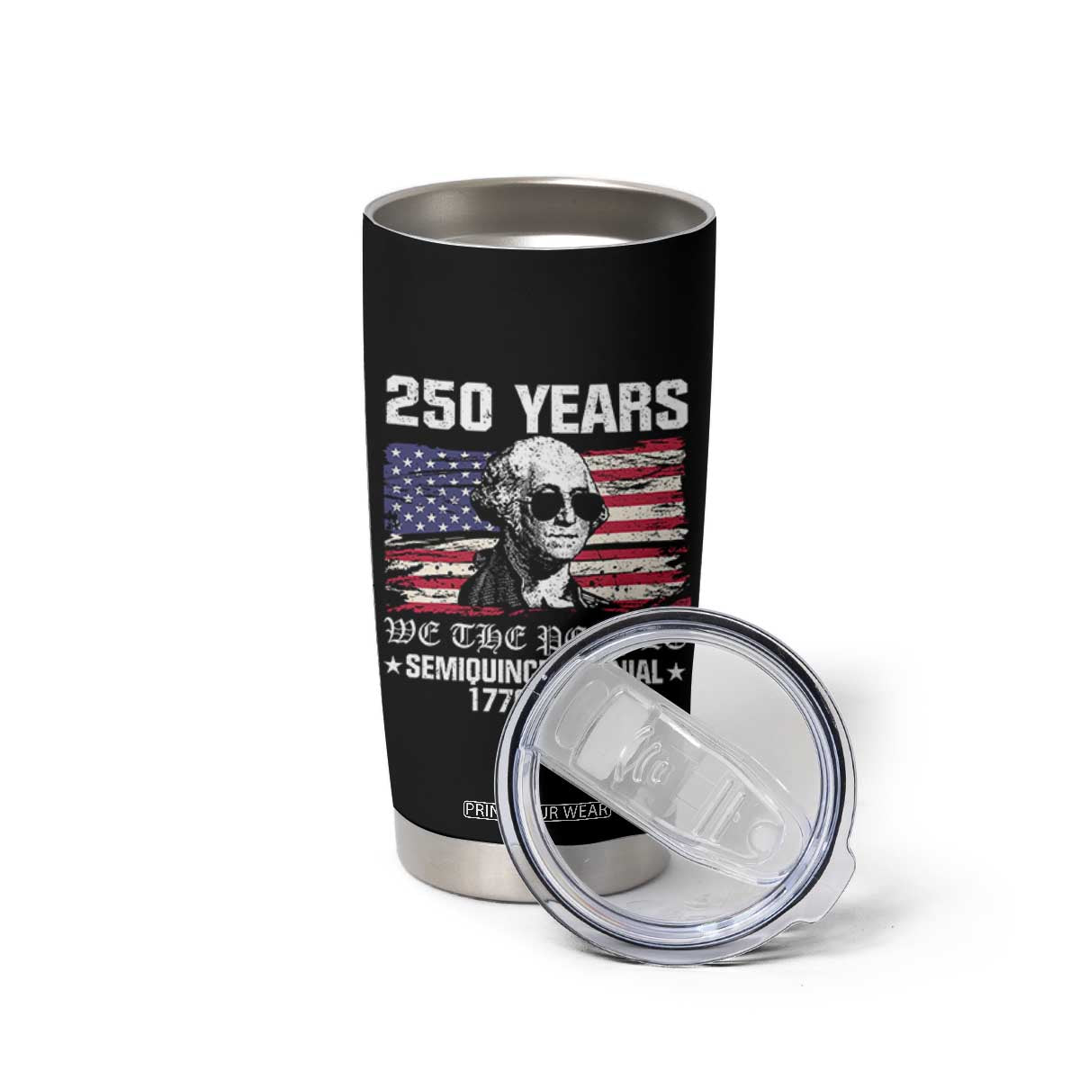 250 Years America Flag Tumbler Cup George Washington 1776 2026 USA 250th Anniversary Patriotic TS10 Print Your Wear
