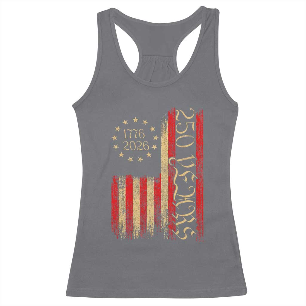 250 Years America Flag Racerback Tank Top - 250th Anniversary USA Patriotic 1776 2026 Tee TS10 Charcoal Print Your Wear