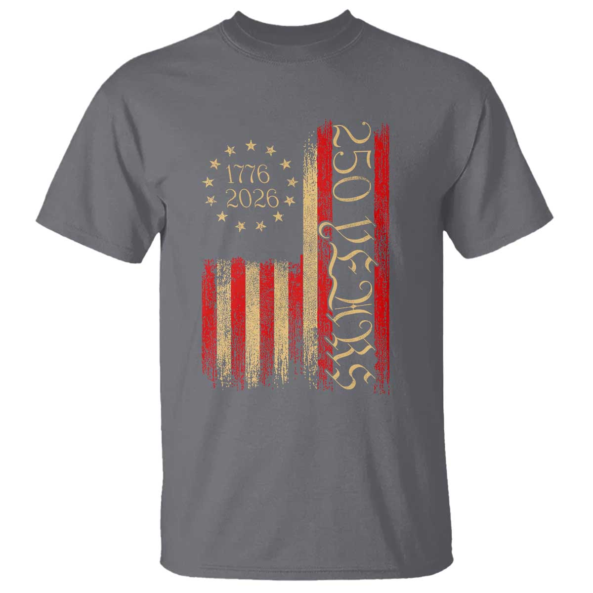 250 Years America Flag T Shirt 250th Anniversary USA TS10 Charcoal Print Your Wear