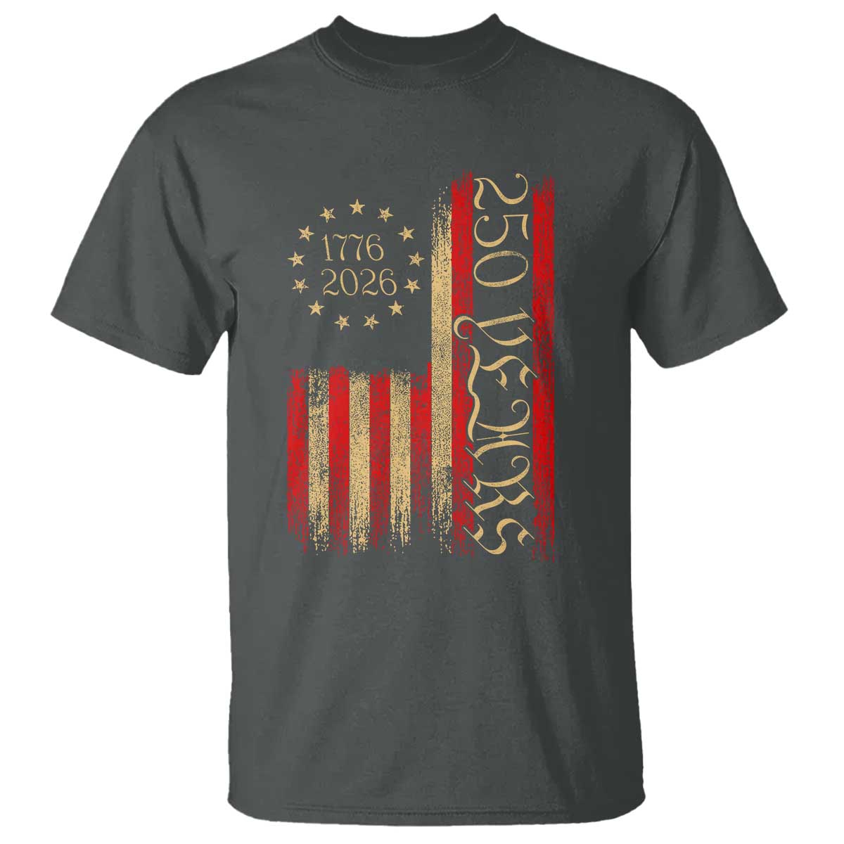 250 Years America Flag T Shirt 250th Anniversary USA TS10 Dark Heather Print Your Wear