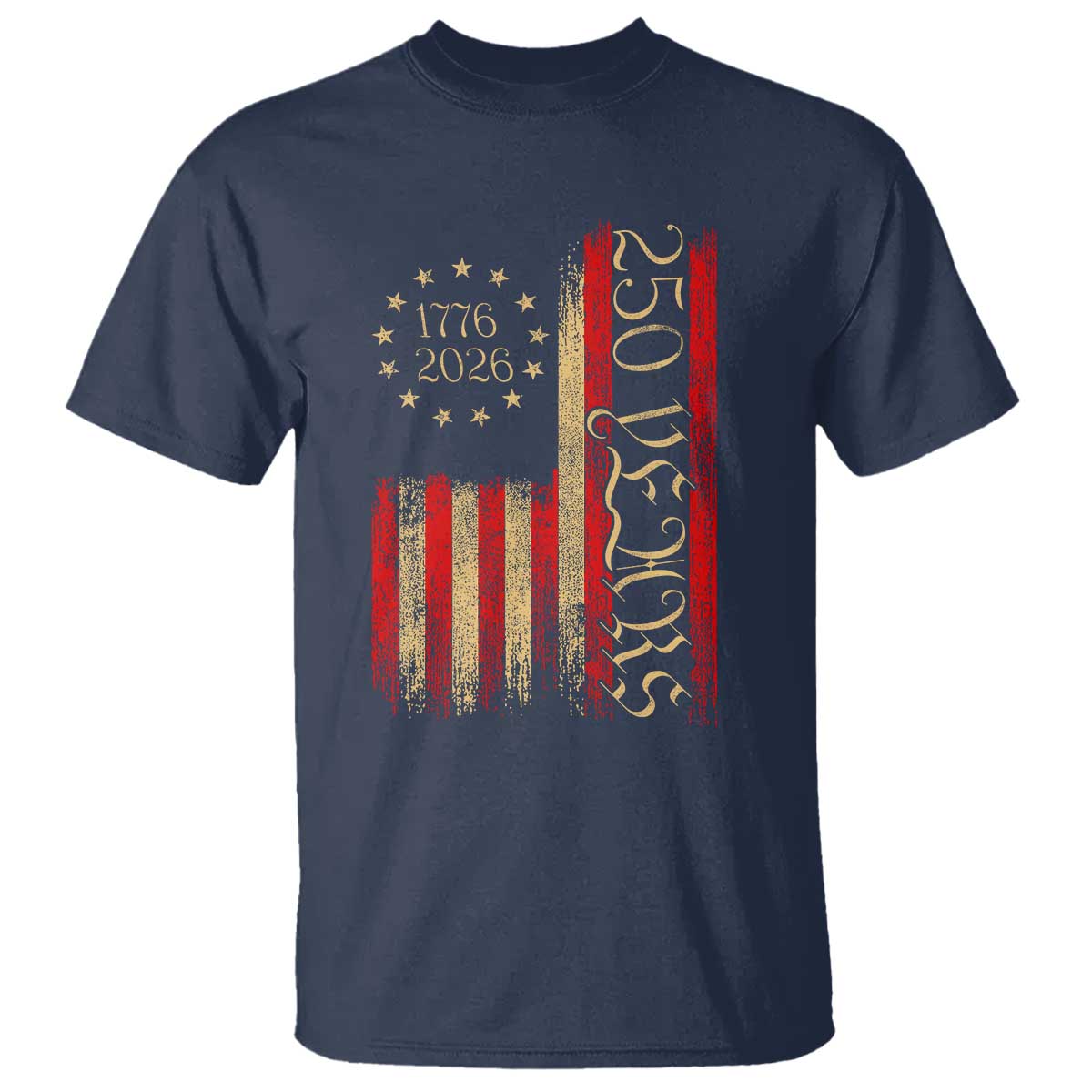 250 Years America Flag T Shirt 250th Anniversary USA TS10 Navy Print Your Wear