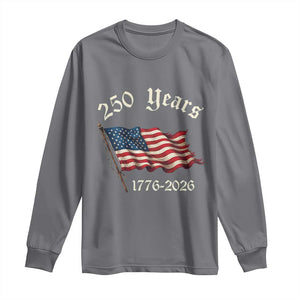 250 Years America Anniversary Long Sleeve Shirt Retro 250th Independence Day Freedom USA Flag TS10 Charcoal Print Your Wear
