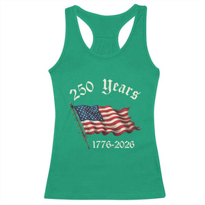 250 Years America Anniversary Racerback Tank Top Retro 250th Independence Day Freedom USA Flag TS10 Irish Green Print Your Wear