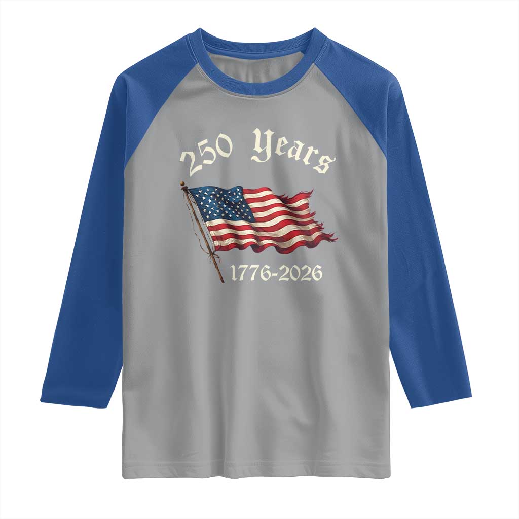 250 Years America Anniversary Raglan Shirt Retro 250th Independence Day Freedom USA Flag TS10 Sport Gray Royal Print Your Wear