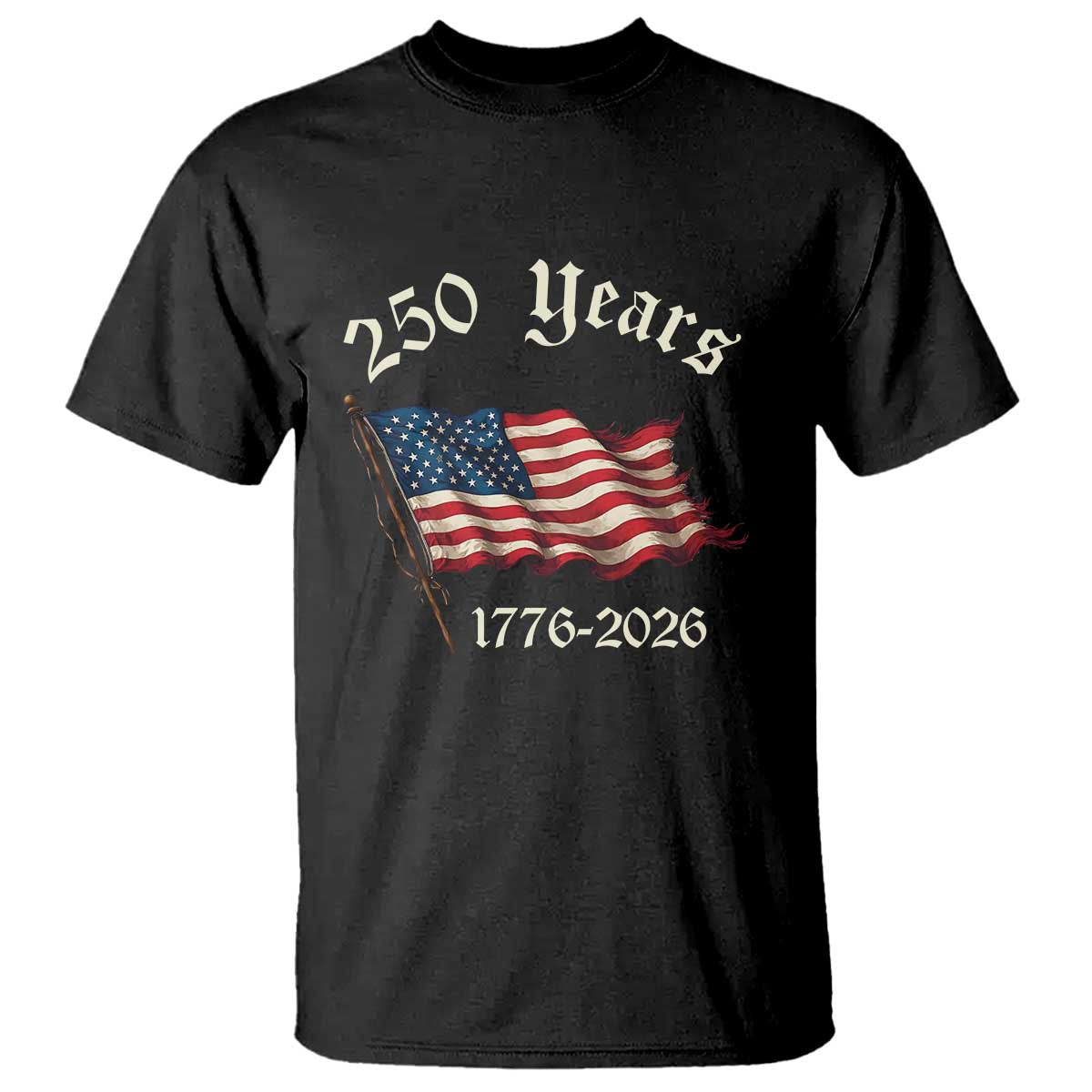 250 Years America Anniversary T Shirt Retro 250th Independence Day Freedom USA Flag TS10 Black Print Your Wear