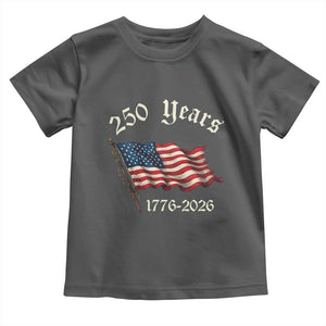 250 Years America Anniversary Toddler T Shirt Retro 250th Independence Day Freedom USA Flag TS10 Dark Heather Print Your Wear