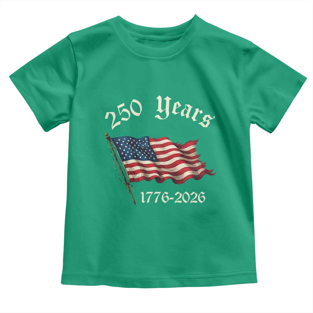 250 Years America Anniversary Toddler T Shirt Retro 250th Independence Day Freedom USA Flag TS10 Irish Green Print Your Wear