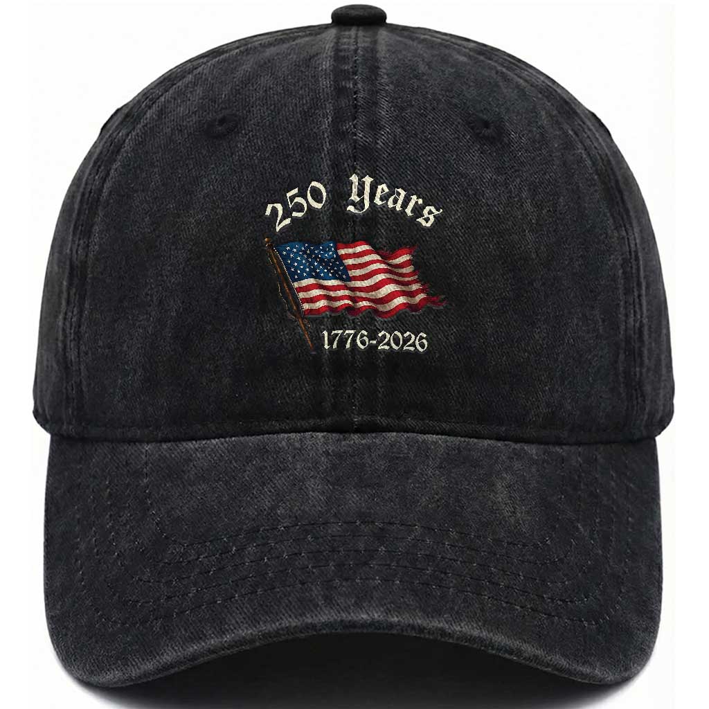 250 Years America Anniversary Washed Cotton Baseball Cap Retro 250th Independence Day Freedom USA Flag TS10 Washed Cap Universal Fit Black Print Your Wear