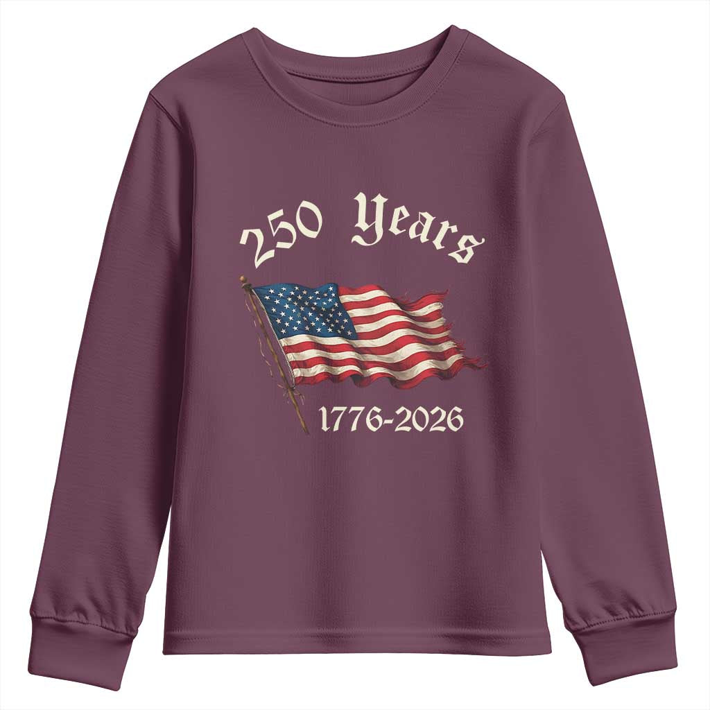 250 Years America Anniversary Youth Sweatshirt Retro 250th Independence Day Freedom USA Flag TS10 Maroon Print Your Wear