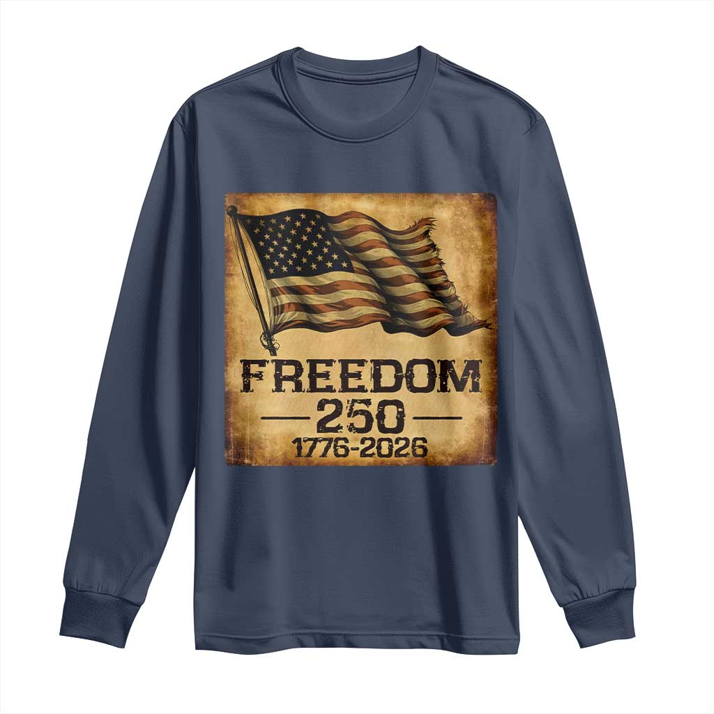 Freedom 250 Years America Long Sleeve Shirt Retro Vintage 250th Anniversary USA TS10 Navy Print Your Wear