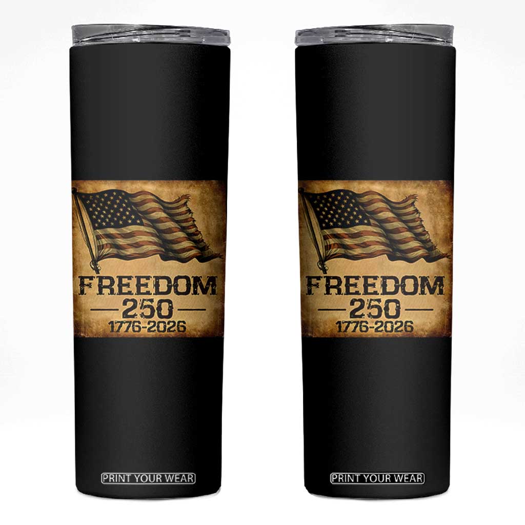 Freedom 250 Years America Skinny Tumbler Retro Vintage 250th Anniversary USA TS10 Black Print Your Wear