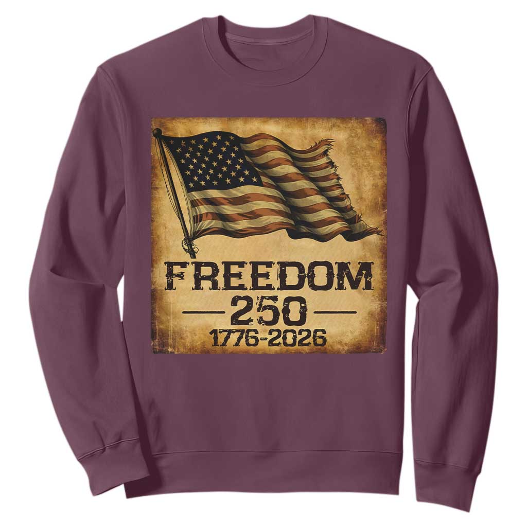 Freedom 250 Years America Sweatshirt Retro Vintage 250th Anniversary USA TS10 Maroon Print Your Wear