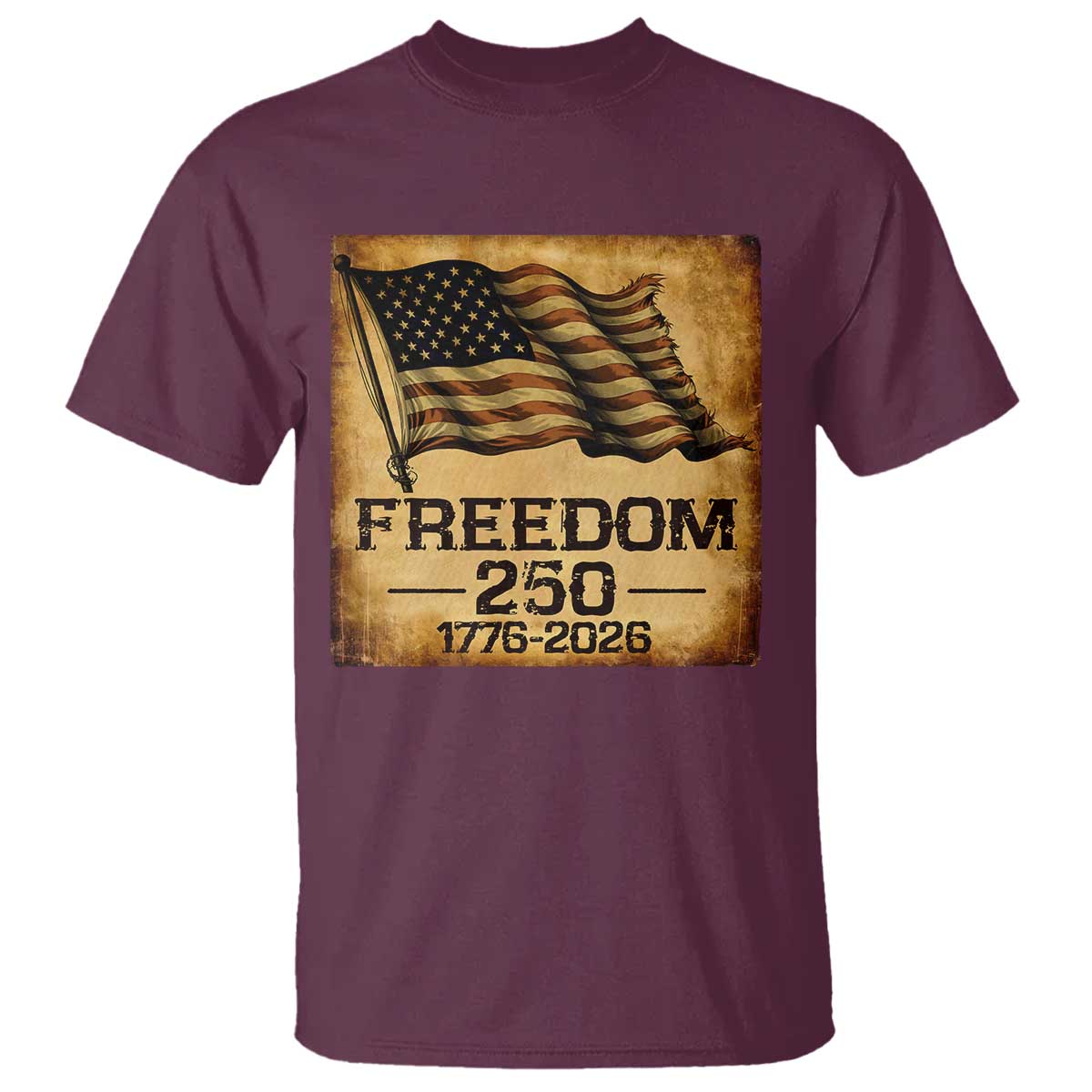 Freedom 250 Years America T Shirt Retro Vintage 250th Anniversary USA TS10 Maroon Print Your Wear