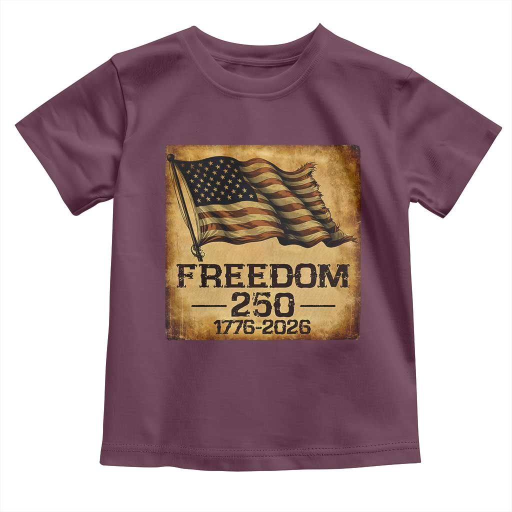 Freedom 250 Years America Toddler T Shirt Retro Vintage 250th Anniversary USA TS10 Maroon Print Your Wear