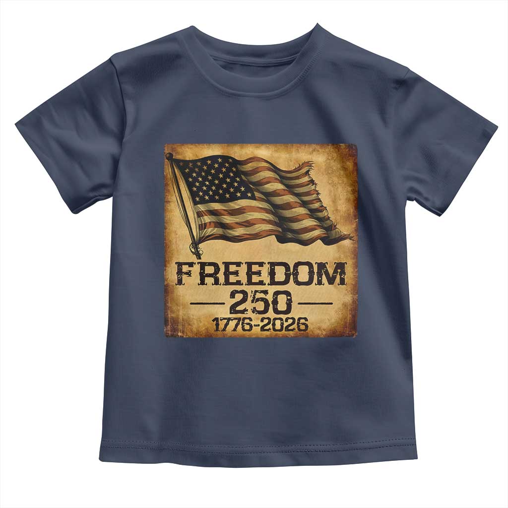 Freedom 250 Years America Toddler T Shirt Retro Vintage 250th Anniversary USA TS10 Navy Print Your Wear