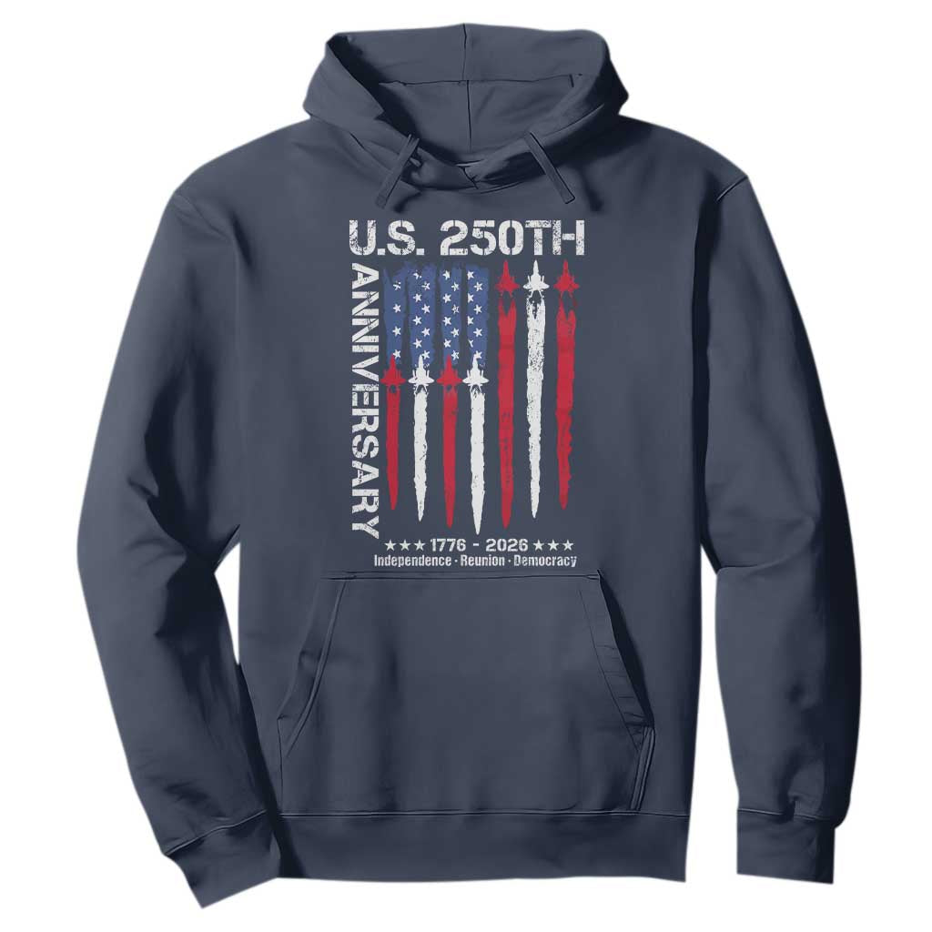 250th American Anniversary Hoodie 250 Years America USA Flag Fighter Jets Patriotic Veterans TS10 Navy Print Your Wear