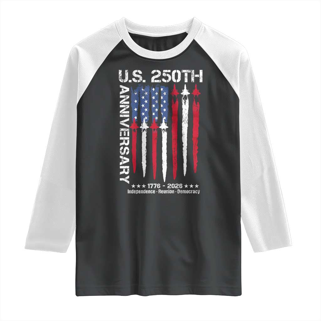 250th American Anniversary Raglan Shirt 250 Years America USA Flag Fighter Jets Patriotic Veterans TS10 Black White Print Your Wear