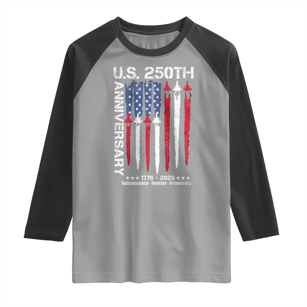 250th American Anniversary Raglan Shirt 250 Years America USA Flag Fighter Jets Patriotic Veterans TS10 Sport Gray Black Print Your Wear