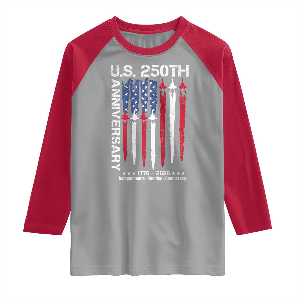 250th American Anniversary Raglan Shirt 250 Years America USA Flag Fighter Jets Patriotic Veterans TS10 Sport Gray Red Print Your Wear
