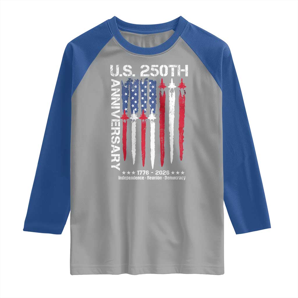 250th American Anniversary Raglan Shirt 250 Years America USA Flag Fighter Jets Patriotic Veterans TS10 Sport Gray Royal Print Your Wear