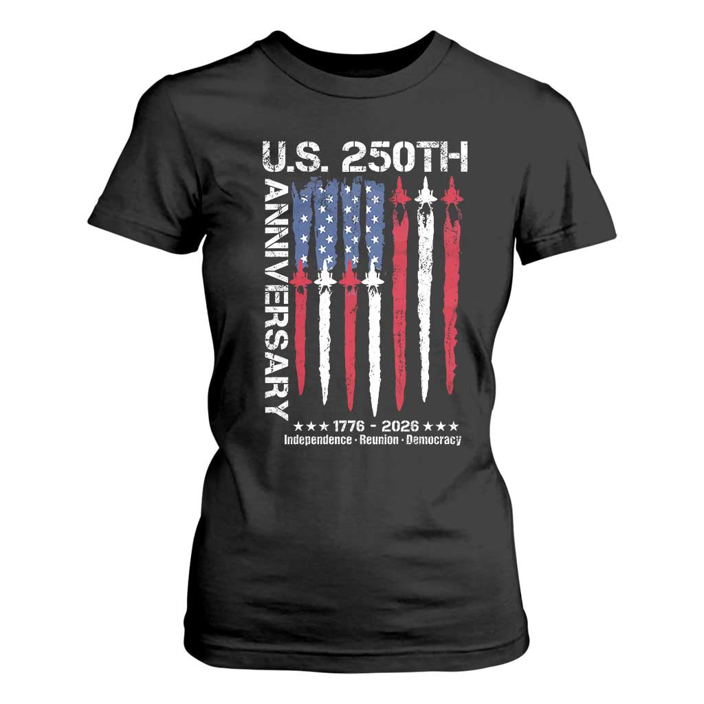 250th American Anniversary T Shirt For Women 250 Years America USA Flag Fighter Jets Patriotic Veterans TS10 Black Print Your Wear