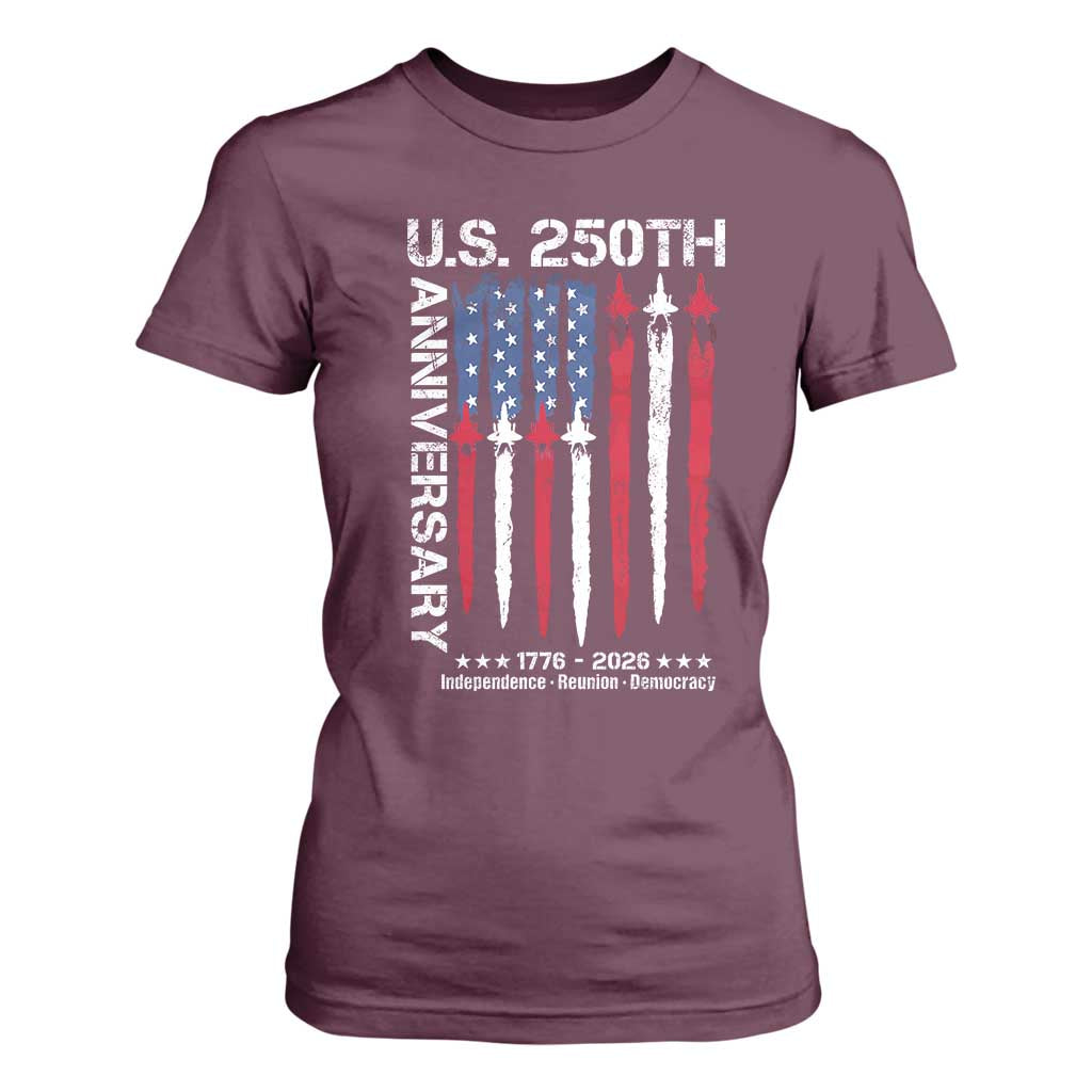250th American Anniversary T Shirt For Women 250 Years America USA Flag Fighter Jets Patriotic Veterans TS10 Maroon Print Your Wear