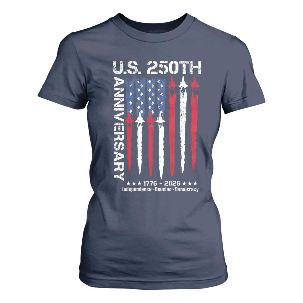 250th American Anniversary T Shirt For Women 250 Years America USA Flag Fighter Jets Patriotic Veterans TS10 Navy Print Your Wear