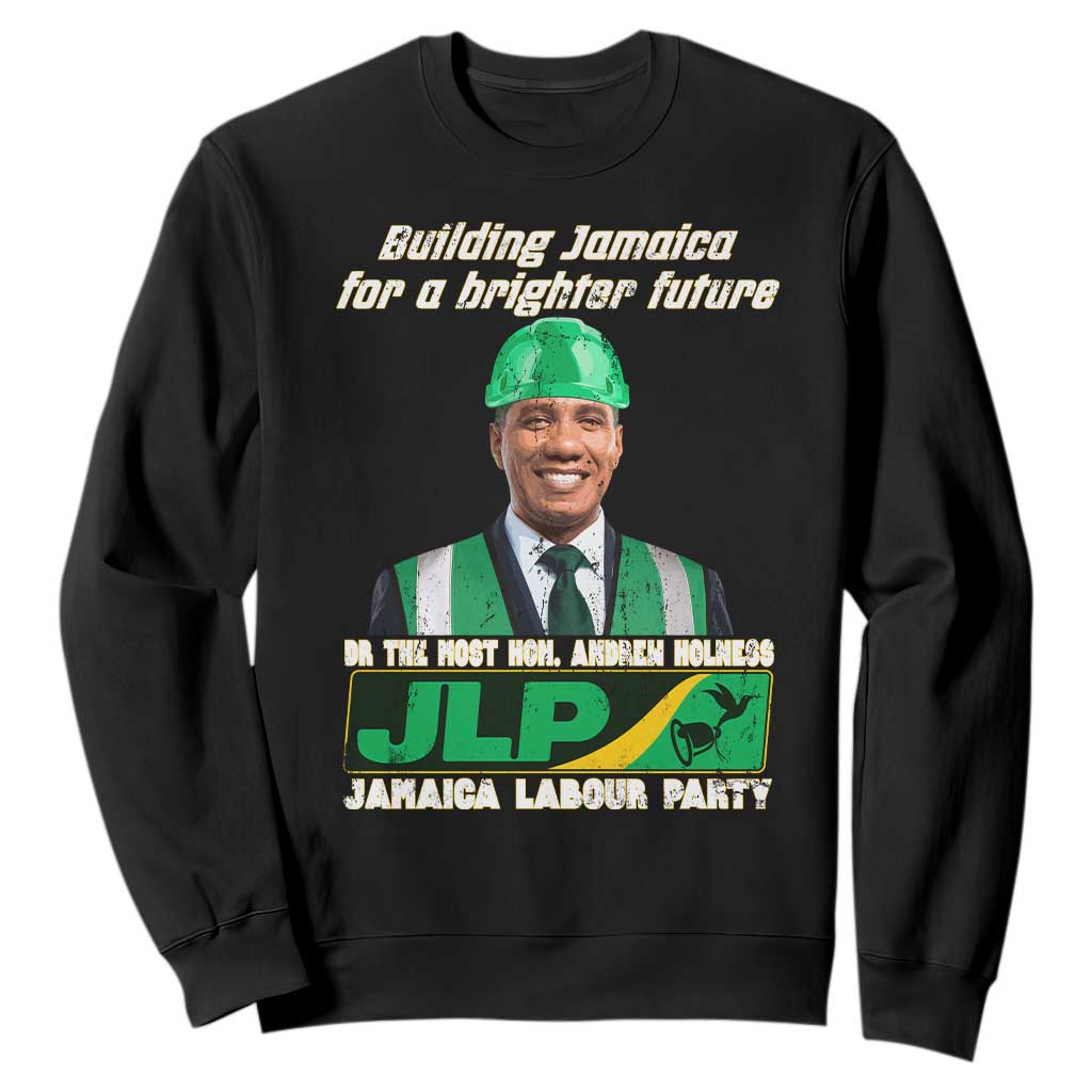 Jamaica Labour Party Sweatshirt Andrew Holness JLP Supporter Gifts TS10 Black Print Your Wear