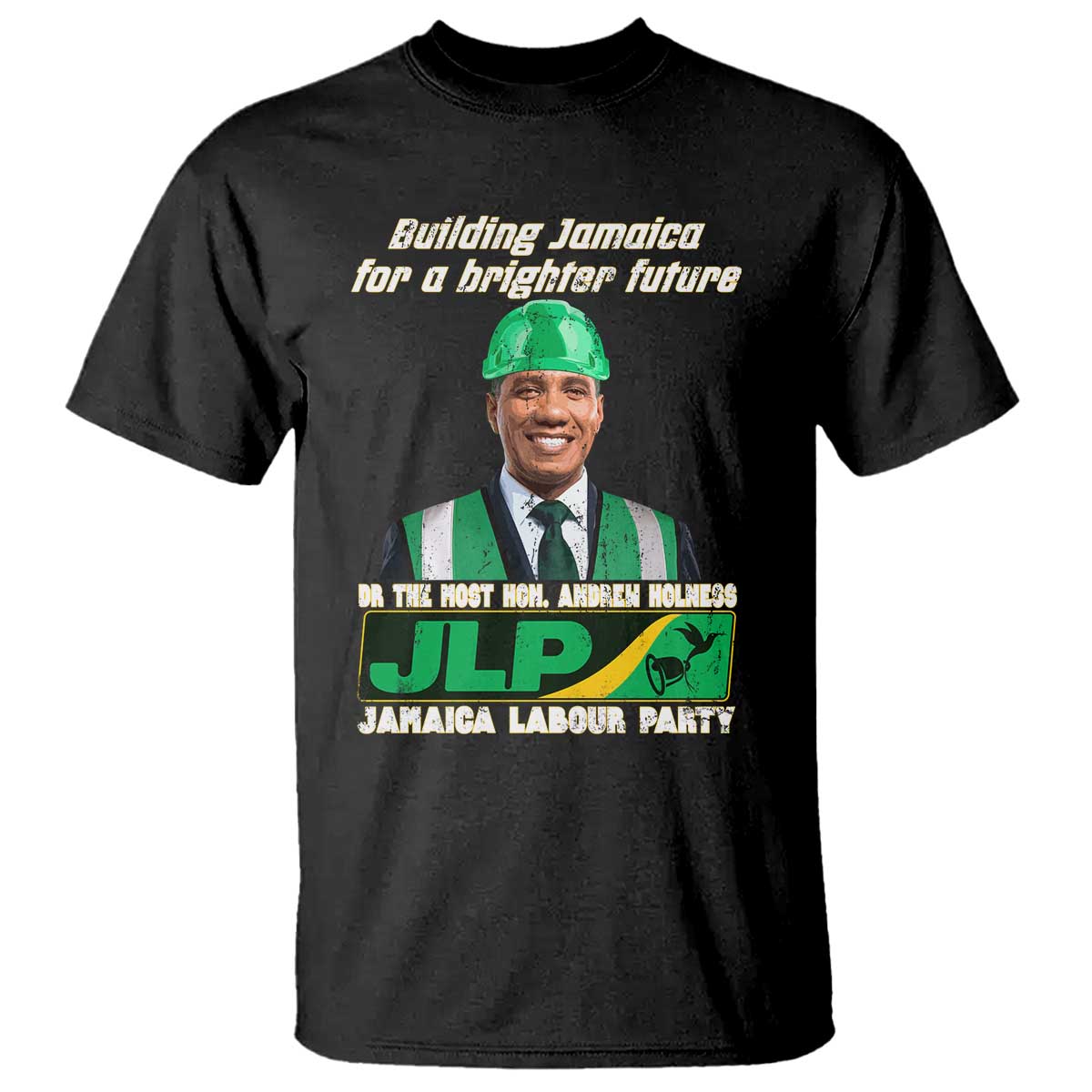 Jamaica Labour Party T Shirt Andrew Holness JLP Supporter Gifts TS10 Black Print Your Wear