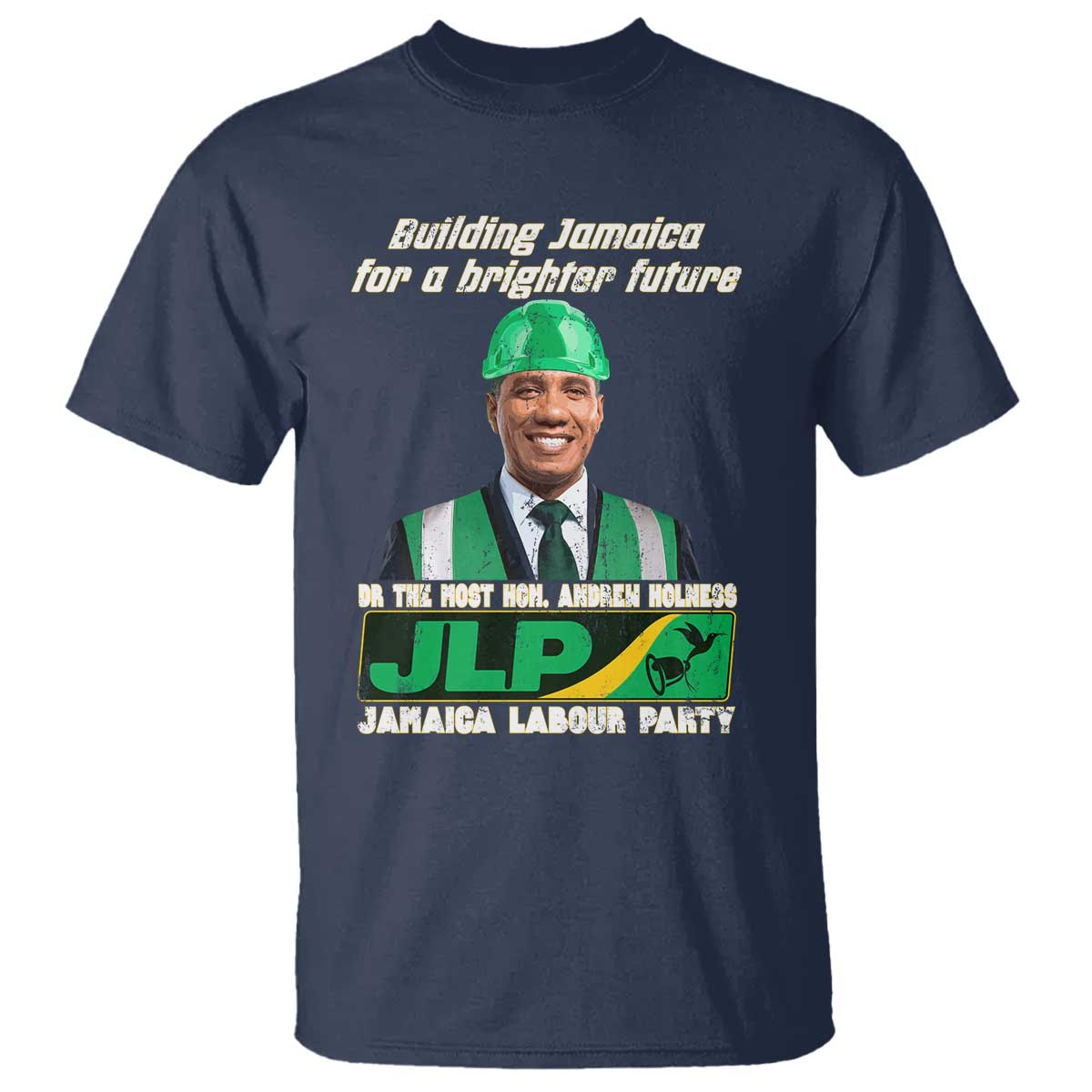 Jamaica Labour Party T Shirt Andrew Holness JLP Supporter Gifts TS10 Navy Print Your Wear