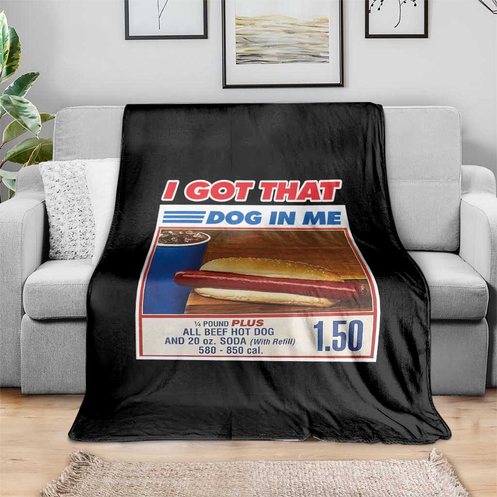 I Got That Dog In Me Throw Blanket Keep 150 Dank Meme Hot Dog Combo TS10 Print Your Wear