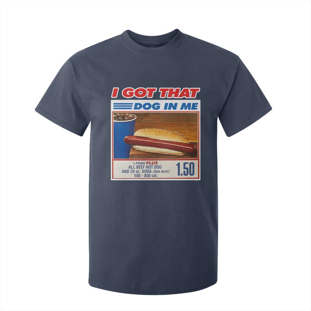 I Got That Dog In Me T Shirt For Kid Keep 150 Dank Meme Hot Dog Combo TS10 Navy Print Your Wear