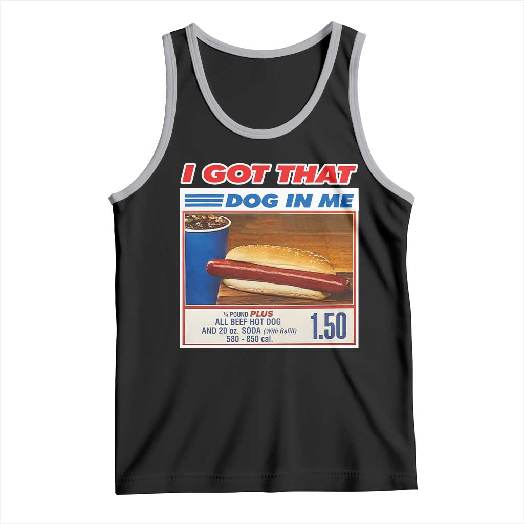 I Got That Dog In Me Tank Top Keep 150 Dank Meme Hot Dog Combo TS10 Black Athletic Heather Print Your Wear