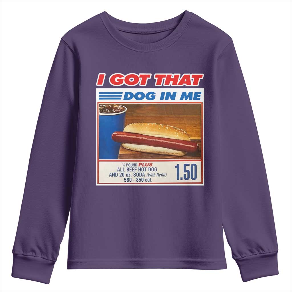 I Got That Dog In Me Youth Sweatshirt Keep 150 Dank Meme Hot Dog Combo TS10 Purple Print Your Wear