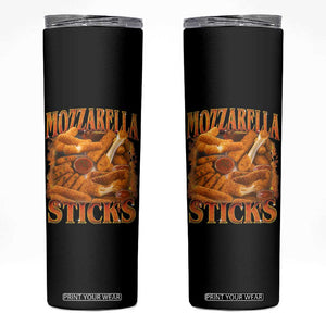 Mozzarella Sticks Skinny Tumbler Funny Foodie Meme Snack Lover Vintage 90s TS10 Black Print Your Wear