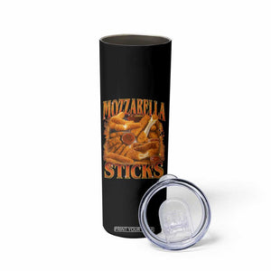 Mozzarella Sticks Skinny Tumbler Funny Foodie Meme Snack Lover Vintage 90s TS10 Print Your Wear