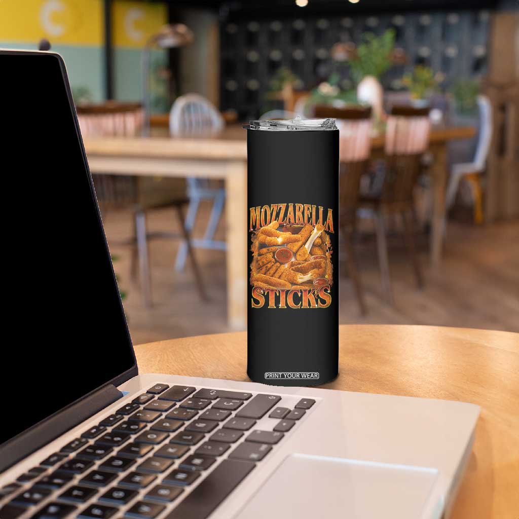Mozzarella Sticks Skinny Tumbler Funny Foodie Meme Snack Lover Vintage 90s TS10 Print Your Wear