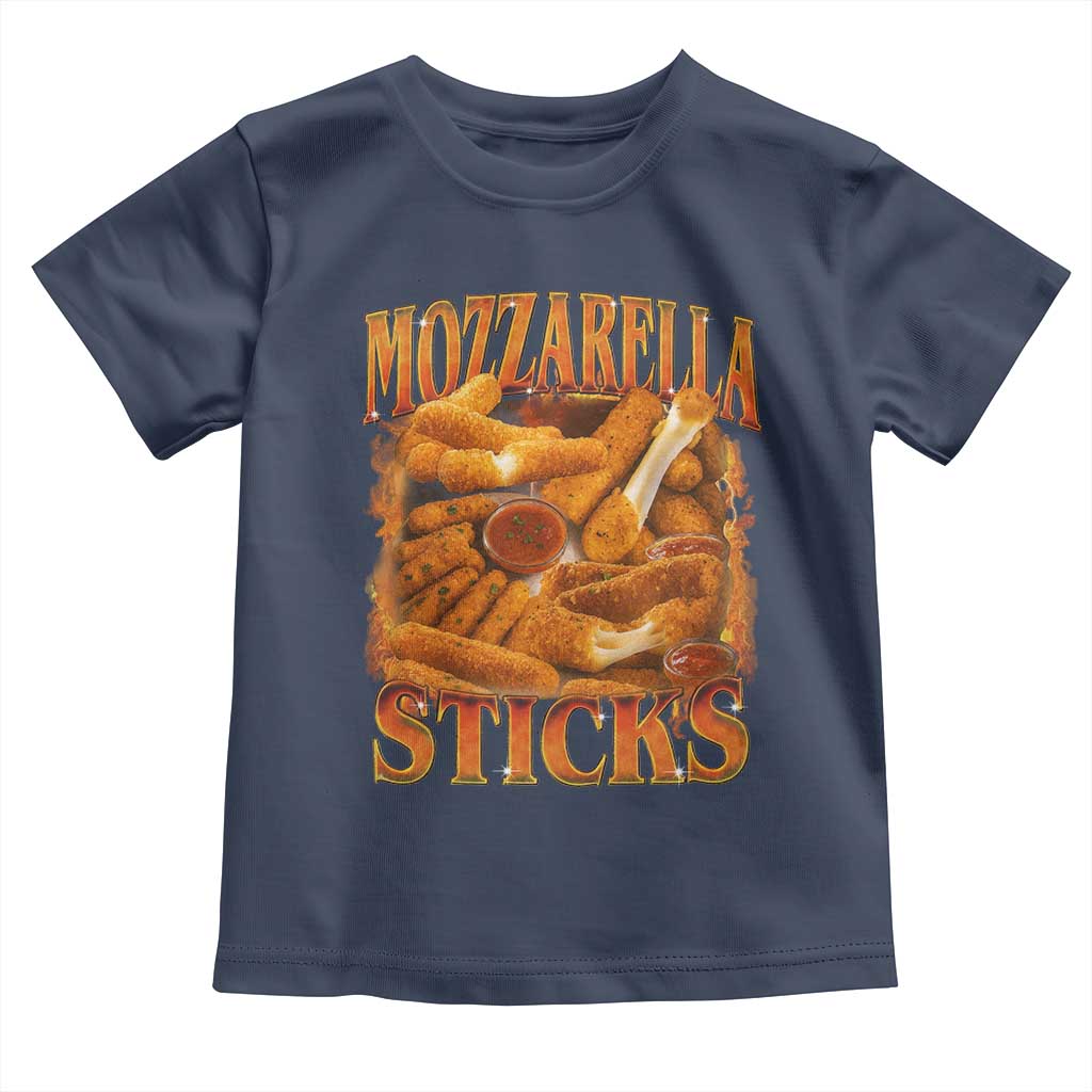 Mozzarella Sticks Toddler T Shirt Funny Foodie Meme Snack Lover Vintage 90s TS10 Navy Print Your Wear