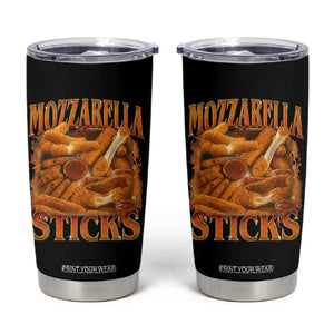 Mozzarella Sticks Tumbler Cup Funny Foodie Meme Snack Lover Vintage 90s TS10 Black Print Your Wear