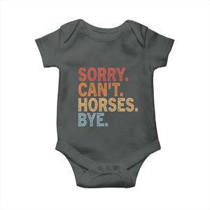 Sorry Cant Horses Bye Baby Onesie Fun Horse Lover Humor TS10 Dark Heather Print Your Wear