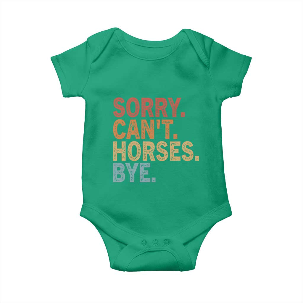 Sorry Cant Horses Bye Baby Onesie Fun Horse Lover Humor TS10 Irish Green Print Your Wear