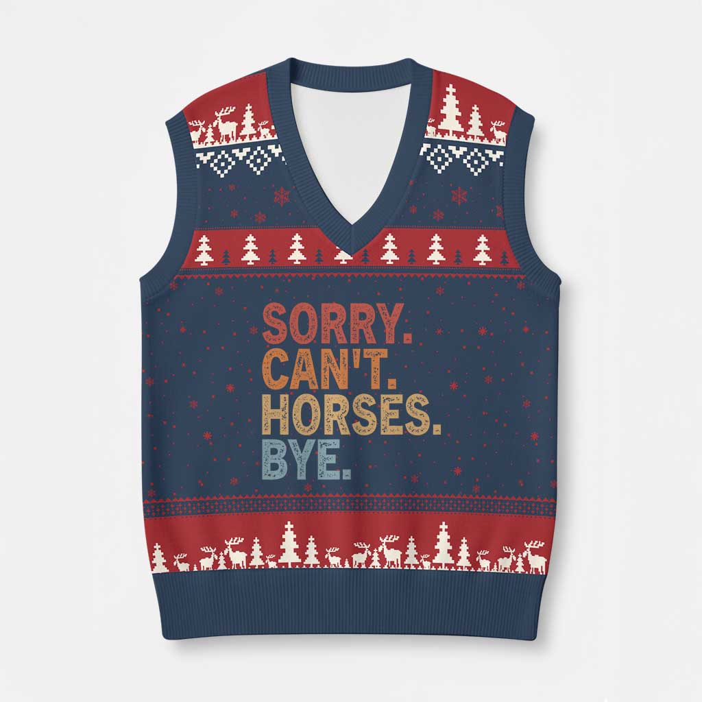 Sorry Cant Horses Bye V-Neck Knit Sweater Vest Fun Horse Lover Humor TS10 Navy Red Print Your Wear