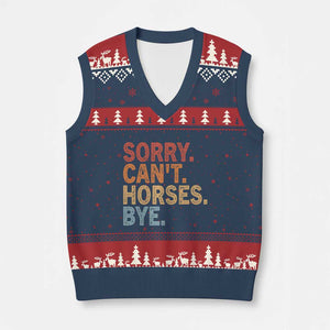 Sorry Cant Horses Bye V-Neck Knit Sweater Vest Fun Horse Lover Humor TS10 Navy Red Print Your Wear
