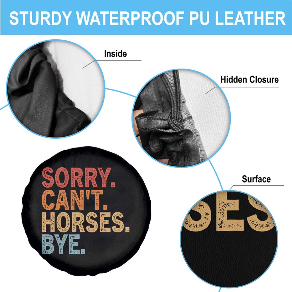 Sorry Cant Horses Bye Spare Tire Cover Fun Horse Lover Humor TS10 Print Your Wear