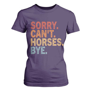 Sorry Cant Horses Bye T Shirt For Women Fun Horse Lover Humor TS10 Purple Print Your Wear