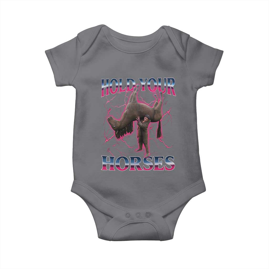 Hold Your Horses Funny Meme Baby Onesie Vintage 90s Style Bootleg Graphic TS10 Charcoal Print Your Wear