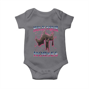 Hold Your Horses Funny Meme Baby Onesie Vintage 90s Style Bootleg Graphic TS10 Charcoal Print Your Wear