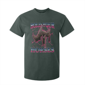 Hold Your Horses Funny Meme T Shirt For Kid Vintage 90s Style Bootleg Graphic TS10 Dark Forest Green Print Your Wear