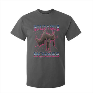Hold Your Horses Funny Meme T Shirt For Kid Vintage 90s Style Bootleg Graphic TS10 Dark Heather Print Your Wear